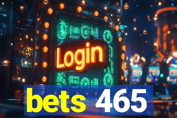 bets 465